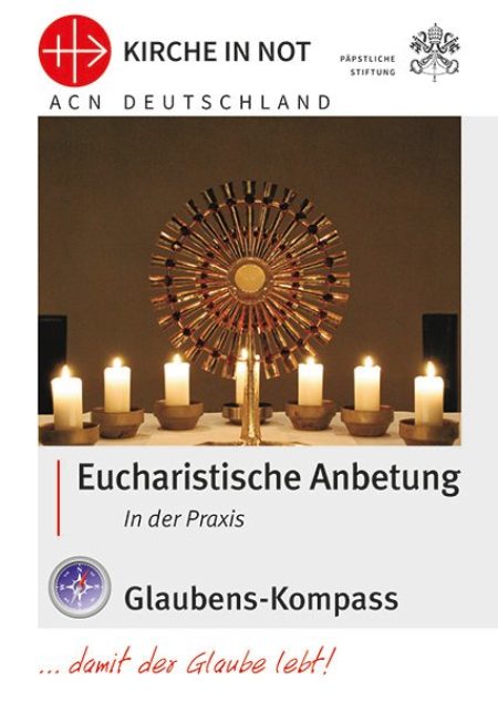 Glaubens-Kompass - „Eucharistische Anbetung – In der Praxis”