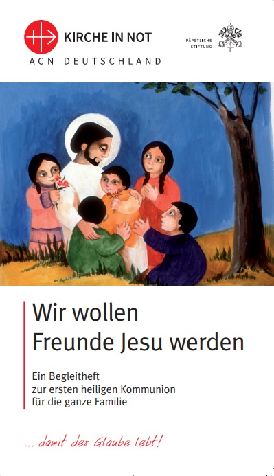 |Kirche-in-Not_Buch_Erstkommunionkurs_Wir-wollen-Freunde-Jesu-werden